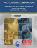 Protocollo di valutazione logopedica della respirazione con punteggi. ProVaLoRe. Ediz. multilingue