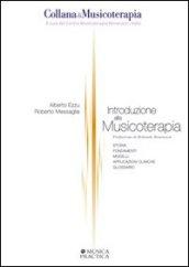 Introduzione alla musicoterapia. Storia, fondamenti, modelli, applicazioni cliniche, glossario