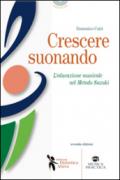 Crescere suonando. L'educazione musicale nel metodo Suzuki