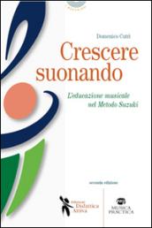 Crescere suonando. L'educazione musicale nel metodo Suzuki