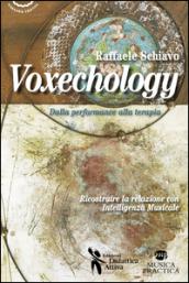 Voxechology. Dalla performance alla terapia