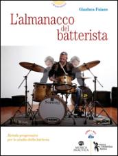 L'almanacco del batterista. Metodo progressivo per lo studio della batteria