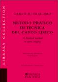 Metodo pratico di tecnica del canto lirico. Ediz. italiana e inglese