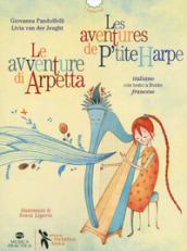 Le avventure di Arpetta-Les aventures de P'tite Harpe. Ediz. bilingue