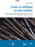 Come se soffiassi su una candela. Dispensa musicale dedicata al flauto traverso per scuole a indirizzo musicale. Con MP3