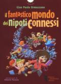 IL FANTASTICO MONDO DEI NIPOTI CONNESSI