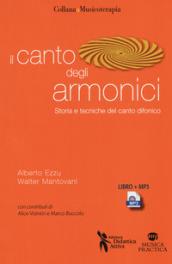 Il canto degli armonici. Storia e tecniche del canto difonico. Con MP3