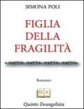 Figlia della fragilità