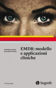 EMDR: modello e applicazioni cliniche