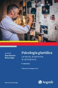 Psicologia giuridica. La teoria, le tecniche, la valutazione