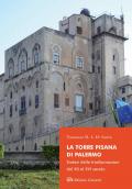 La Torre Pisana di Palermo. Sintesi delle trasformazioni dal XII al XVI secolo