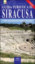 Guida turistica di Siracusa. Città patrimonio dell'umanità. Con mappa