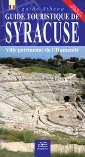 Guida turistica di Siracusa. Città patrimonio dell'umanità. Con mappa. Ediz. francese