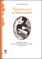 Radiotecnica a transistor. Classificazione tecnica, restauro dei ricevitori d'epoca a transistor