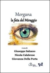 Morgana. La fata del miraggio