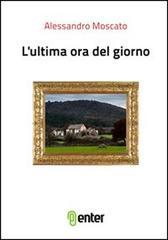 L' ultima ora del giorno