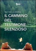 Il cammino del testimone silenzioso