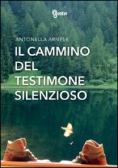 Il cammino del testimone silenzioso