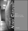 L'opera di Nino Caruso. Arte spazio architettura
