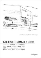 Giuseppe Terragni a Roma. Ediz. italiana e inglese