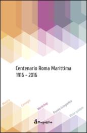 Centenario Roma marittima (1916-2016)