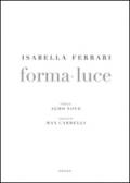Isabella Ferrari. Forma-luce