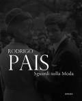 Rodrigo Pais. Sguardi sulla moda. Fotografie 1955-1965. Ediz. a colori