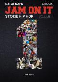 Jam on it. Storie hip hop. Ediz. illustrata. Vol. 1