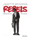 Rebels. From punk to Dior. Ediz. illustrata