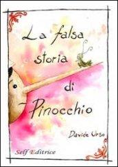 La falsa storia di Pinocchio. Filastrocca educativa in rime