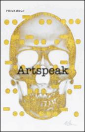 Artspeak. Il linguaggio dell'arte. Ediz. multilingue