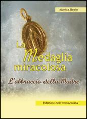 La medaglia miracolosa. L'abbraccio della madre