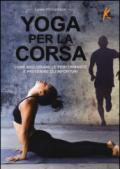 Yoga per la corsa. Come migliorare le performance e prevenire gli infortuni