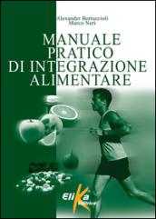 Manuale pratico di integrazione alimentare