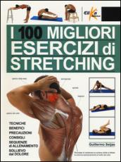 I 100 migliori esercizi di stretching