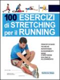 100 esercizi di stretching per il running