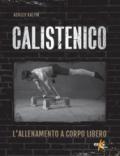 Calistenico. L'allenamento a corpo libero