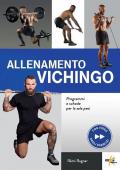 Allenamento vichingo. Programmi e schede per la sala pesi. Ediz. illustrata. Con QR Code