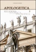 Apologetica. Religiosa, storica, filosofica: 3