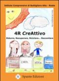 4R creAttivo. Ridurre, recuperare, riciclare... raccontare