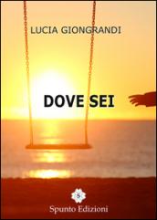 Dove sei