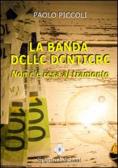 La banda delle dentiere. Non c'è resa al tramonto