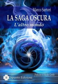 L'altro mondo. La saga oscura