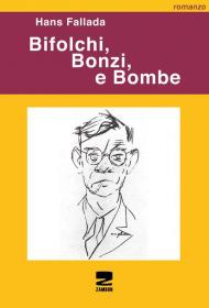 Bifolchi, bonzi e bombe