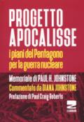 Progetto Apocalisse. I piani del Pentagono per la guerra nucleare