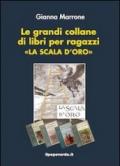 Le grandi collane dei libri per ragazzi «La scala d'oro»