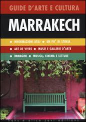 Marrakech. Guida d'arte e cultura