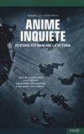 Anime inquiete. 23 storie per mancare la vittoria