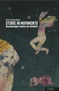 Storie in movimento. Danzaterapia clinica per bambini