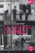 La ballata del Pelé. Una storia di osteria, malavita e nostalgia. Con CD-Audio